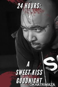 24 Hours A Sweet Kiss Goodnight (2023) HQ Hindi Dubbed Movie