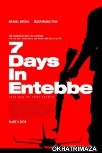 7 Days in Entebbe (2018) Hollywood English Movie