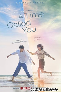 A Time Called You (2023) Season 1 Hindi Dubbed Web Series