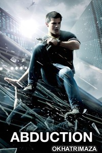 Abduction (2011) ORG Hollywood Hindi Dubbed Movie