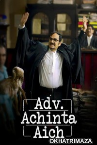 Adv Achinta Aich (2024) Season 1 Bengali Complete Web Series