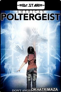 American Poltergeist (Provoked) (2016) UNCUT Hollywood Hindi Dubbed Movie