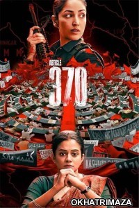 Article 370 (2024) Bollywood Hindi Movie