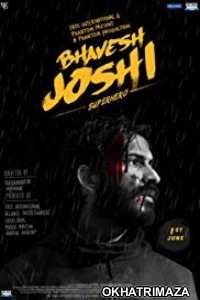 Bhavesh Joshi Super Hero (2018) Bollywood Hindi Movie