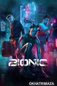 Bionic (2024) ORG Hollywood Hindi Dubbed Movie