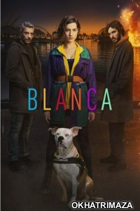 Blanca (2021) Season 1 Hindi Dubbed Series