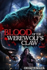 Blood of the Werewolfs Claw (2024) HQ Bengali Dubbed Movie