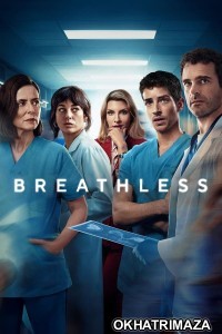 Breathless (2024) Season 1 Hindi Dubbed Web Series