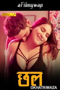 Chhal (2024) S01 Part 2 Jugnu Hindi Hot Web Series