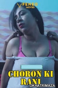 Choron Ki Rani (2020) UNRATED Feneo Hindi Show