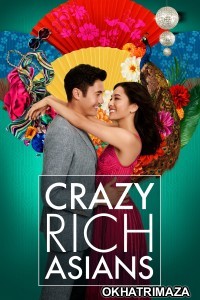 Crazy Rich Asians (2018) ORG Hollywood Hindi Dubbed Movie