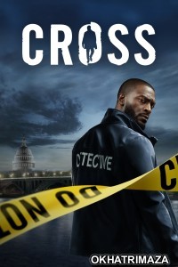 Cross (2024) Season 1 Hindi Dubbed Web Series