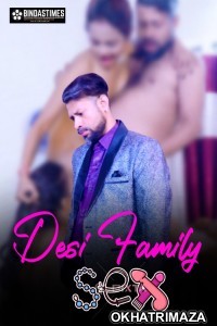 Desi Family Sex (2025) BindasTimes Hindi Hot Short Film