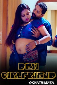 Desi Girlfriend (2024) Hindi Hot Short Film