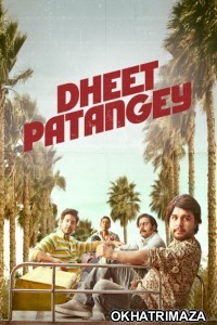 Dheet Patangey (2020) Bollywood Hindi Movie