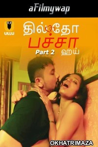 Dil To Baccha Hai (2024) Part 2 Ullu Tamil Hot Web Series