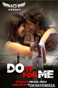 Do It For Me (2020) UNRATED Hotshot Hindi Short Film