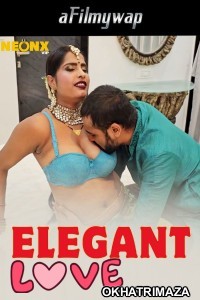 Elegant Love (2024) Neonx Hindi Hot Short Film