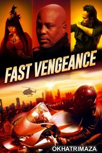 Fast Vengeance (2021) ORG Hollywood Hindi Dubbed Movie