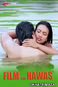 Film Aur Hawas (2024) S01 Part 1 Tadkaprime Hindi Web Series