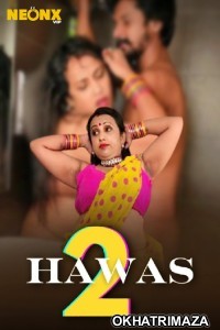 Hawas 2 (2024) Neonx Hindi Short Film