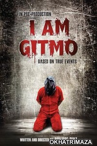 I Am Gitmo (2023) HQ Hindi Dubbed Movie