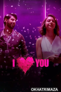 I Love You (2023) Bollywood Hindi Movies