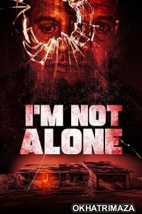 Im Not Alone (2023) HQ Hindi Dubbed Movie