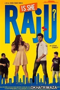 Is She Raju (2019) Bollywood Hindi Movies