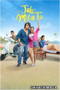 Jab Mila Tu (2024) Season 1 Hindi Complete Web Series