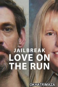 Jailbreak Love On The Run (2024) ORG Hollywood Hindi Dubbed Movie