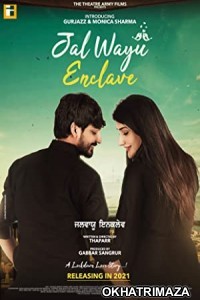 Jal Wayu Enclave (2022) Punjabi Full Movie