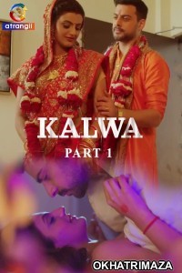 Kalwa (2024) S01 Part 1 Atrangii Hindi Web Series