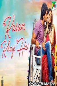 Kasam Khayi Hai (2019) Hindi Dubbed Movie