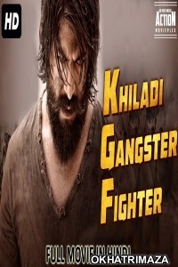 Khiladi Gangster Fighter (2019) South Indian Hindi Dubbed Movie