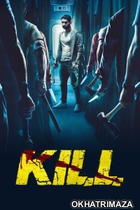 Kill (2024) Bollywood Hindi Movie