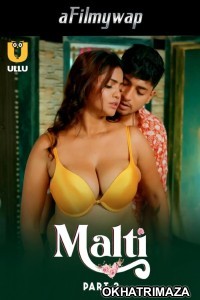 Malti (2024) Part 2 Ullu Hindi Hot Web Series