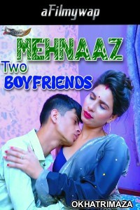 Mehnaaz Two Boyfriends (2024) GoddesMahi Hindi Hot Short Film