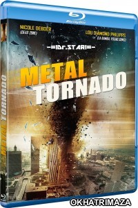 Metal Tornado (2011) UNCUT Hollywood Hindi Dubbed Movie