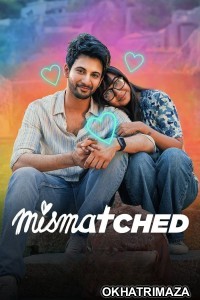 Mismatched (2024) Season 3 Hindi Web Series