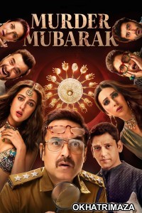 Murder Mubarak (2024) Bollywood Hindi Movie