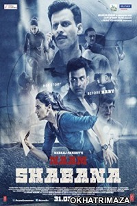 Naam Shabana (2017) Bollywood Hindi Movie