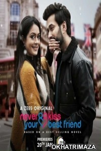 Never Kiss Your Best Friend (2020) Hindi Season 1 Complete Show