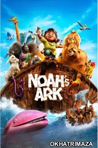 Noahs Ark (2024) ORG Hollywood Hindi Dubbed Movie