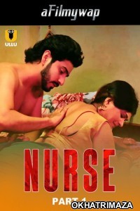 Nurse (2024) Part 1 Ullu Hindi Hot Web Series