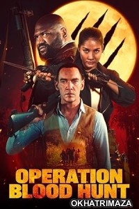 Operation Blood Hunt (2024) ORG Hollywood Hindi Dubbed Movie