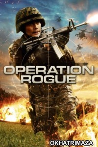 Operation Rogue (2014) ORG Hollywood Hindi Dubbed Movie