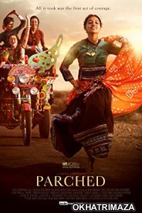 Parched (2015) Bollywood Hindi Movie