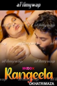 Rangeela (2024) S01 E01 Moodx Hindi Hot Web Series