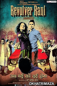 Revolver Rani (2014) Bollywood Hindi Movie